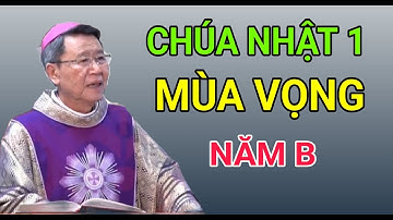 CHÚA NHẬT 1 MÙA VỌNG NĂM B - HÃY TỈNH THỨC VÀ CHỜ ĐỢI | ĐỨC CHA NGUYỄN VĂN KHẢM GIẢNG VÀ GIẢI ĐÁP