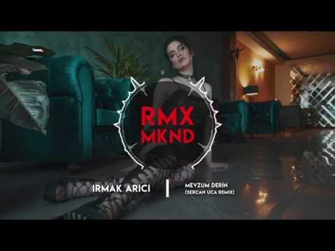 Irmak Arıcı - Mevzum Derin [Sercan Uca Remix]