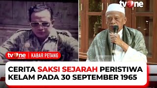 Kesaksian Muhammad Syakrim di Lubang Buaya Terkait Peristiwa Kelam G30SPKI | Kabar Petang tvOne