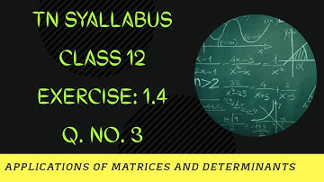 TN Class 12 Maths Applications of Matrices & Determinants Exercise: 1.4 Q.no. 3 #Class12 #saromaths