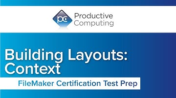 FileMaker Certification Test Preparation | Building Layouts: Context