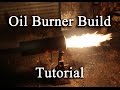 Oil Burner Build Tutorial