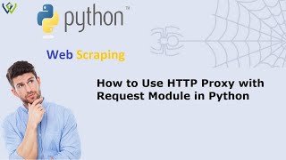 How To Use HTTP Proxy With Request Module In Python How To Use HTTP Proxy With Request Module In Python