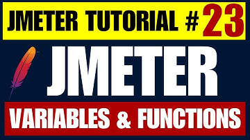 JMeter Tutorial #23 | Variables & Functions in JMeter