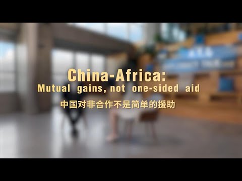 Diplomacy Talk | China-Africa: Mutual gains, not one-sided aid