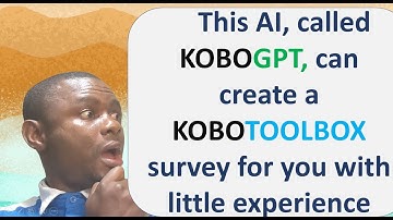 This AI called KOBOGPT  will create a Kobotoolbox Survey  || Beyond Simple Forms