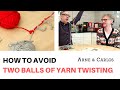 How to avoid 2 balls of yarn twisting, when you knit stranded colorwork. ARNE & CARLOS