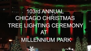 103rd Annual Chicago Christmas Tree Lighting Ceremony 2016