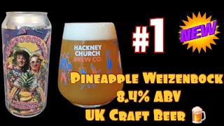 Hackney Church Brew Co. Pineapple Weizenbock 8.4% ABV with @ratemybeer1 @realaleguide