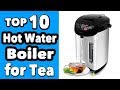Best Hot Water Boiler For Tea