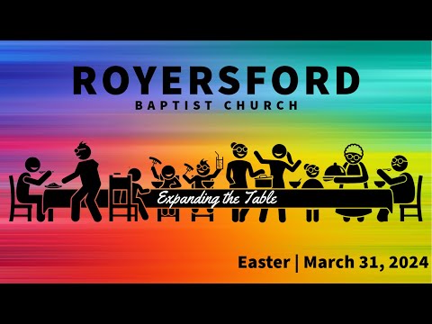 Royersford Baptist Church Worship: Easter | March 31, 2024
