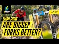 Are Bigger Forks Better? | The EMBN Show Ep: 123