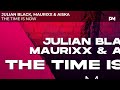 Julian Black, Maurixx & AISKA - The Time is Now