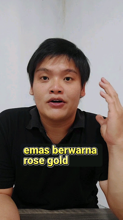 perbedaan emas berwarna Rose gold, merah ,kuning, mana yang lebih baik? #perhiasanemas #gold #emas