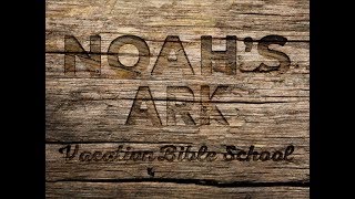 2016 VBS Noah's Ark