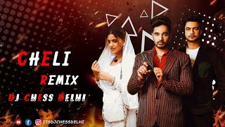 Remix : Cheli : Kehar Kharkiya | Yogesh Verma | Harry Lather | Desi Trap Mix | DJ Chess Delhi
