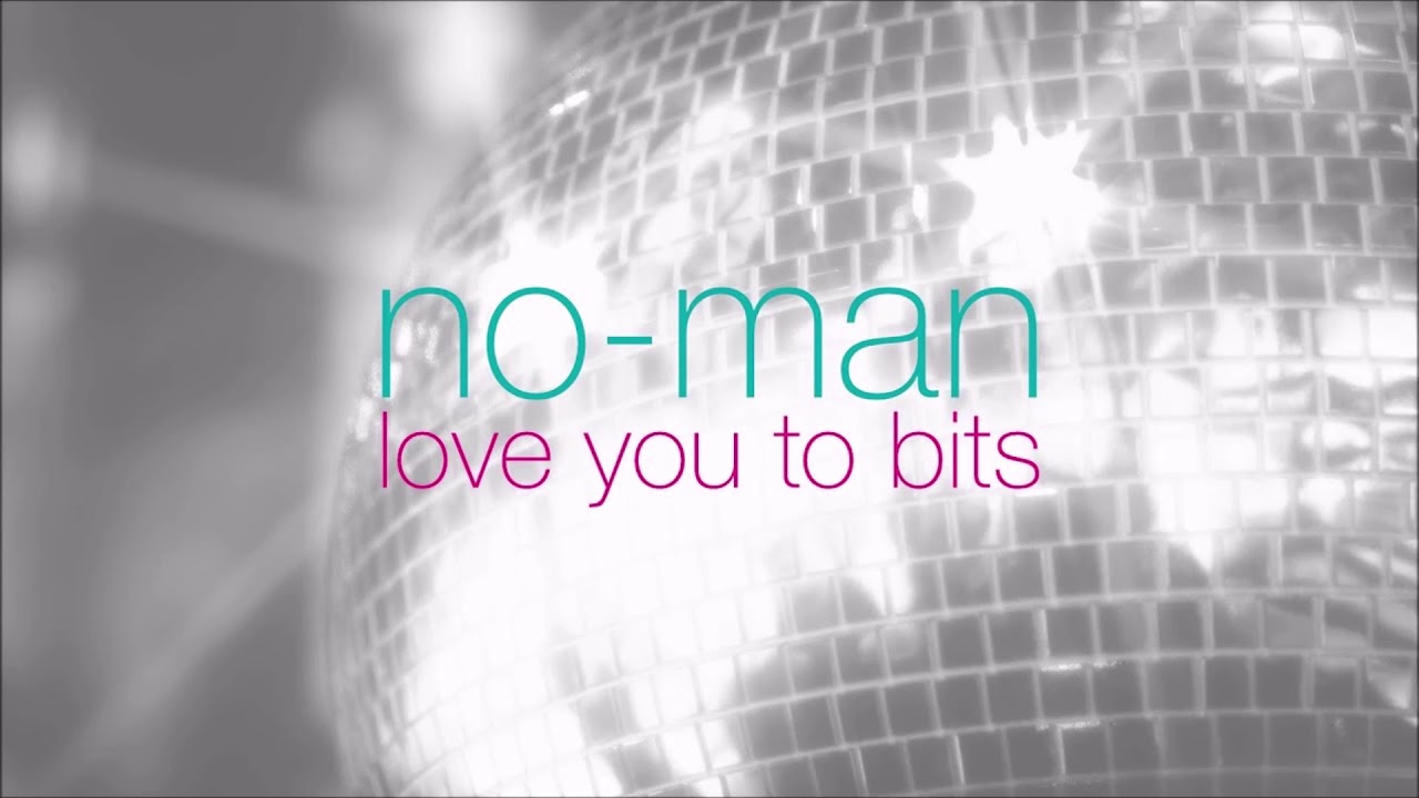 No-Man - Love You to Bits (complete)