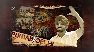 punjab To Delhi (Oficial Video) Sheera Jasvir | New Punjabi Song | Kisan Majdoor Ekta Zindabaad |