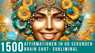 Brain Shot - Positivity & Happiness - 1500+ Affirmationen in 90 Sekunden