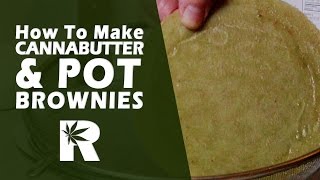 How to Make Cannabutter & Pot Brownies - Cooking with Marijuana #19