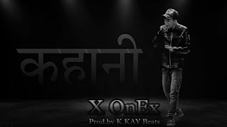 X OnEx - Story | Prod.by K KAY Beats | Hindi Rap Song 2024