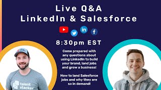 Salesforce/LinkedIn Q&A Takeover | Hosted Live by Jordan Nelson & Bradley Rice