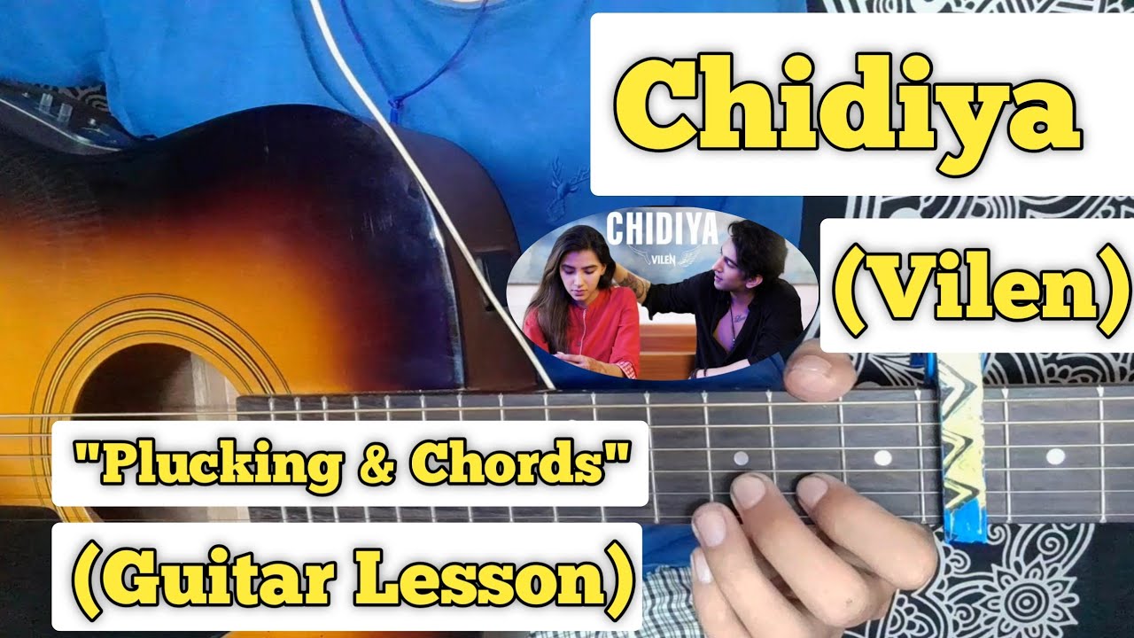 Chidiya - Vilen | Guitar Lesson | Plucking & Chords | (Strumming)