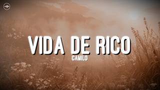 Camilo - Vida De Rico (Letra)