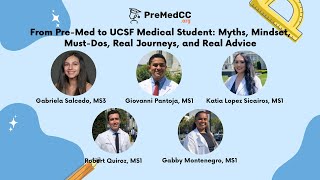 From Pre-Med to UCSF Medical Student: Myths, Mindset, Must-Dos, Real Journeys, and Real Advice 