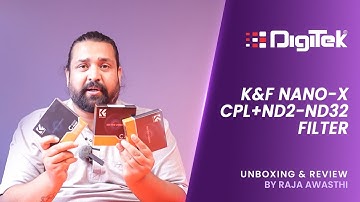 Review by Raja Awasthi | DigiTek® K&F Nano-X CPL+ ND2-ND32 Filter | 2023