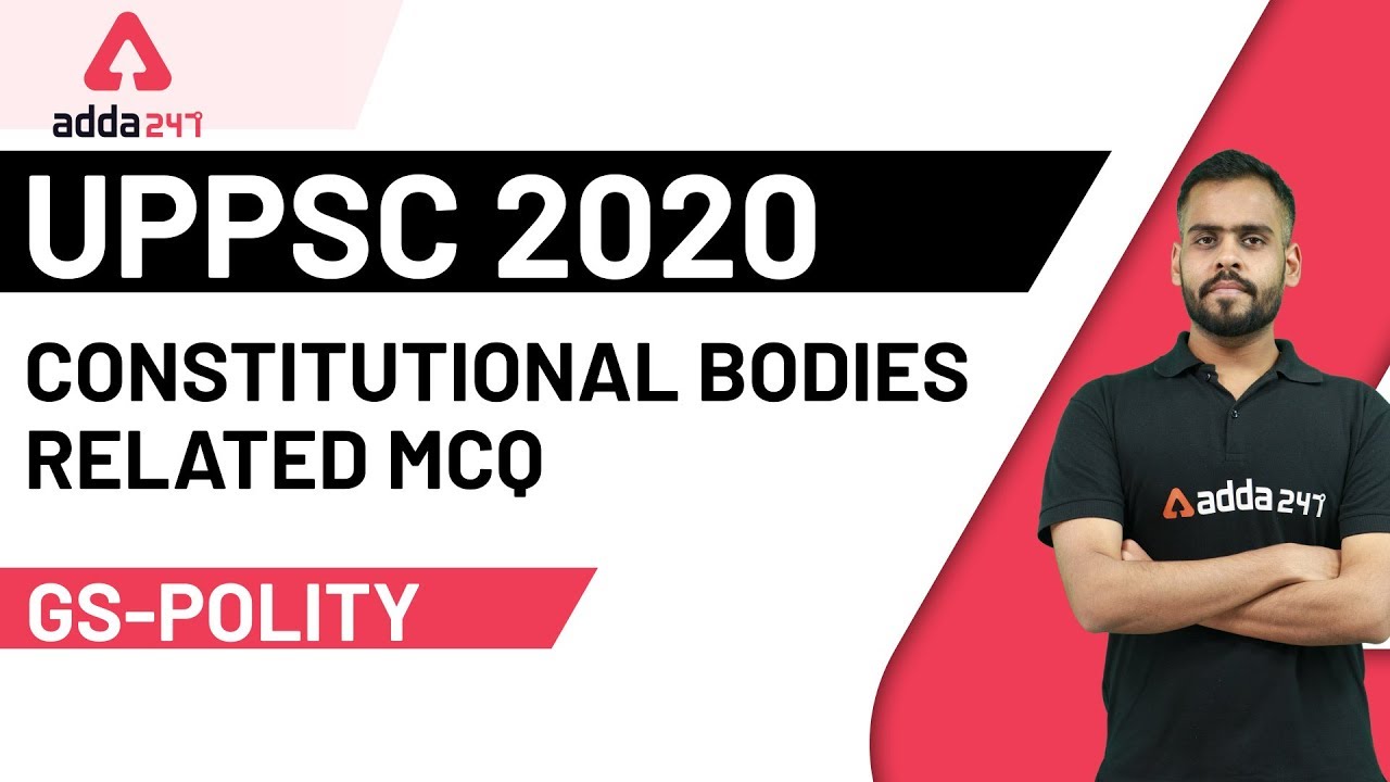 UPPSC Exam 2020 | GS-Polity | Constitutional Bodies Related MCQ