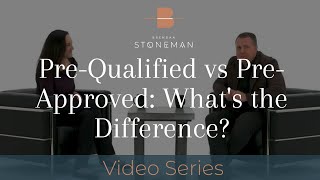 Pre-Qualified vs Pre-Approved: What's the Difference?