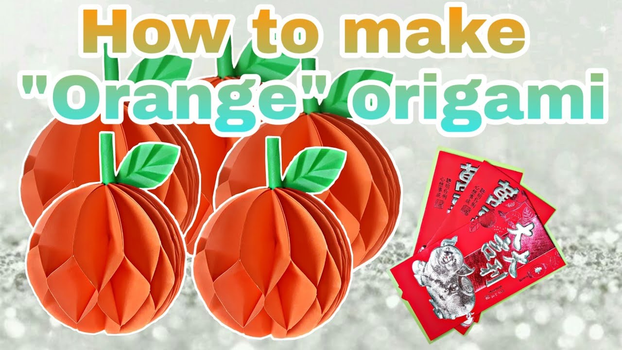 ОРИГАМИ АПЕЛЬСИН | КАК СДЕЛАТЬ ОРИГАМИ АПЕЛЬСИН | PEACE EAZY CRAFTS