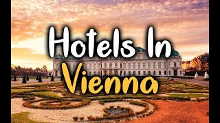 Top10 Recommended Hotels in Vienna, ​Wien, ​Austria