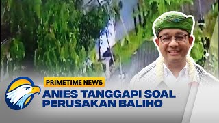 Baliho Dirusak, Anies: 'Jangan Pernah Rusak Baliho Siapapun'