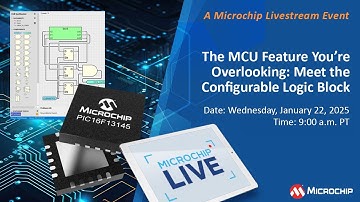 Livestream | The MCU Feature You’re Overlooking: Meet the Configurable Logic Block