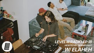 ELAHEH | Level III Radio Ep. 18