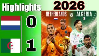 nederland vs algeria Highlights & All Goals | International Friendly 2026