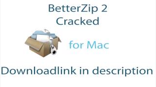 BetterZip 2 cracked for Mac free download