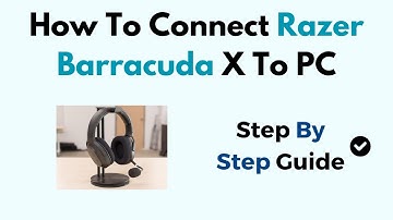 How To Connect Razer Barracuda X To PC
