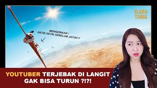 YOUTUBER TERJEBAK DI LANGIT, GAK BISA TURUN ?!?! | Alur Cerita Film oleh Klara Tania screenshot 5