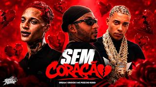 SET SEM CORAÇÃO - Oruam, Orochi, MC Poze do Rodo, MC Cabelinho