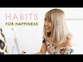 15 Habits of Happy People 😄 Happiness Habits to Improve Your Life
