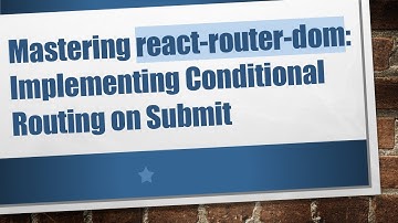 Mastering react-router-dom: Implementing Conditional Routing on Submit
