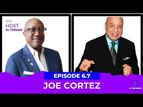 All Things Business featuring Joe Cortez!