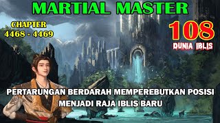 Martial Master [Part 108] - Pertarungan Berdarah Merebutkan Posisi Menjadi Raja Iblis Baru