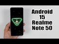 Install Android 15 on Realme Note 50 (LineageOS 22) - How to Guide!