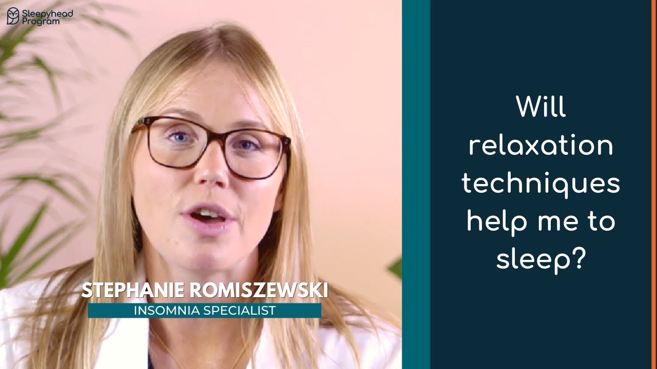 Will relaxation techniques help me sleep? Sleep expert explains YouTube
