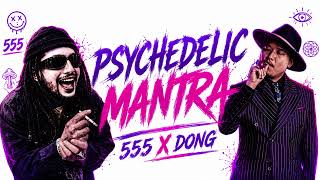 5:55 & Dong - Psychedelic Mantra | Dami Bass