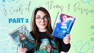 First Time Reading A Court of Thorns & Roses | Part 2